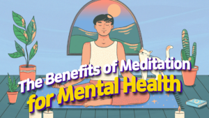 The Benefits of Meditation for Mental Health