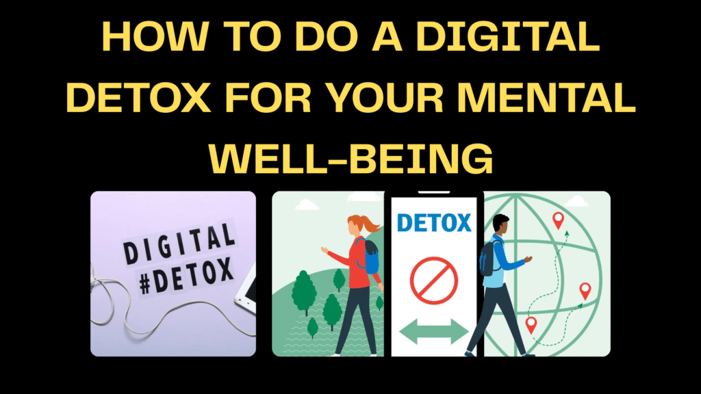 How to Do a Digital Detox for Your Mental Well-being