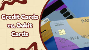 Credit Cards vs. Debit Cards: Which Should You Use?