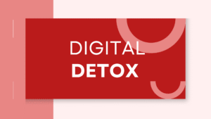 Digital Detox: Why You Need One and How to Do It