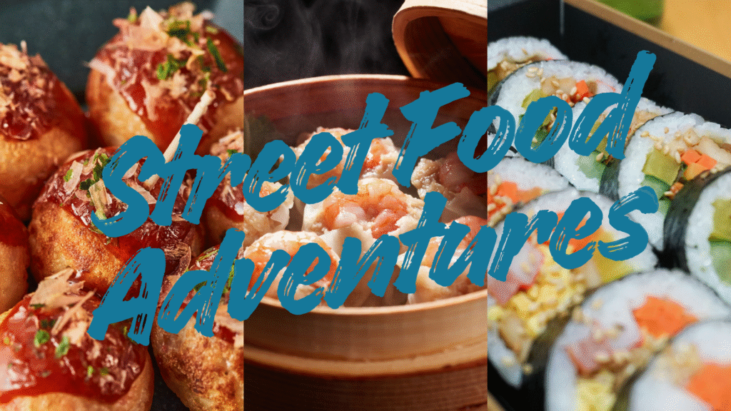 Street Food Adventures: Must-Try Dishes from Asia