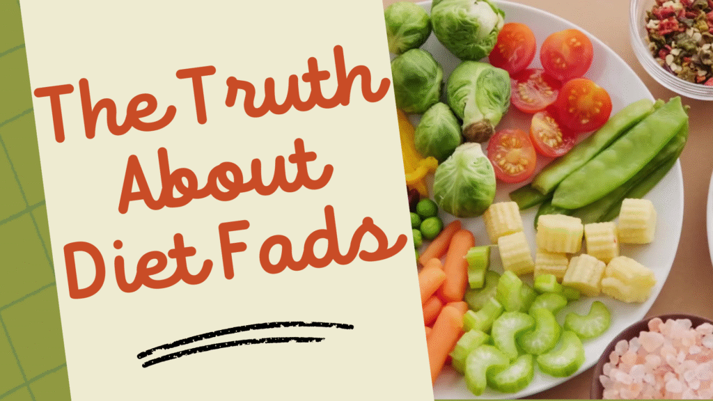 The Truth About Diet Fads: What Really Works?