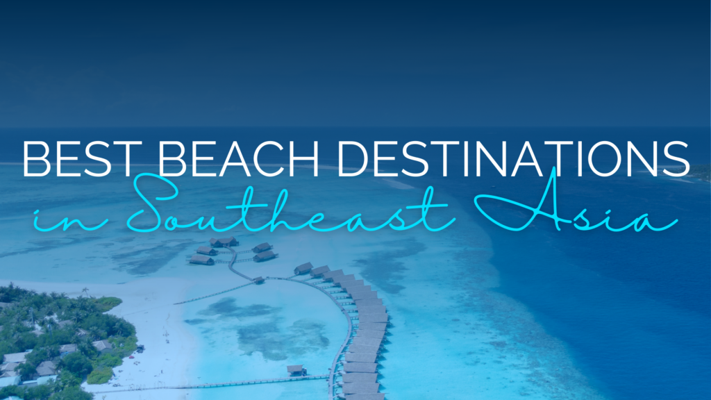 Best Beach Destinations in Southeast Asia