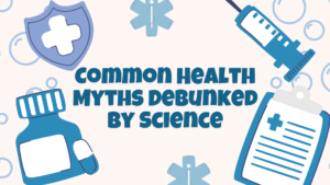 Common Health Myths Debunked by Science
