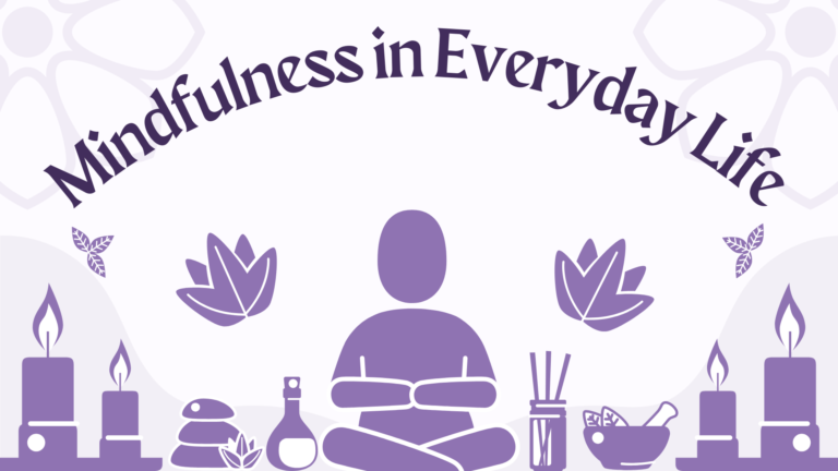 Mindfulness in Everyday Life: How to Be More Present