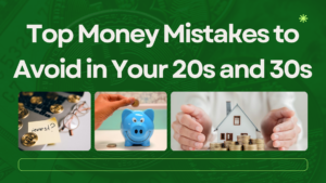 Top Money Mistakes to Avoid in Your 20s and 30s