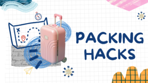 Packing Hacks: What to Bring and What to Skip